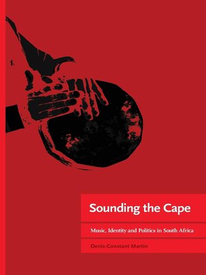 cover image of Sounding the Cape Music, Identity and Politics in South Africa